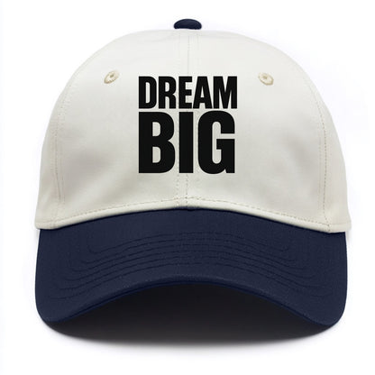 Bold typography design - "DREAM BIG" - ambitious goals, no limits - Two Tone Cap - Navy