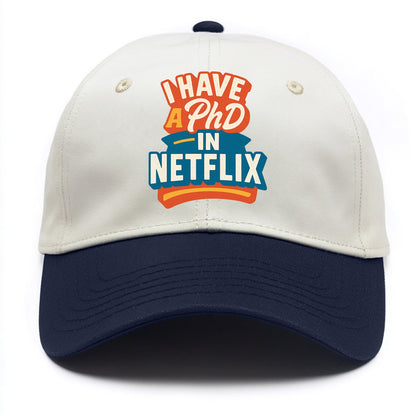 I Have A PhD In Netflix - Two Tone Cap - Navy