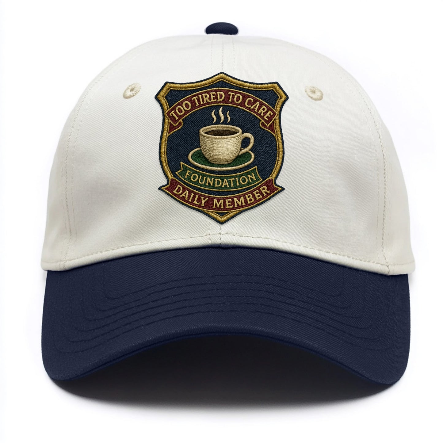 Crest with coffee cup - "Too Tired To Care Foundation - Daily Member" - exhausted - Two Tone Cap - Navy