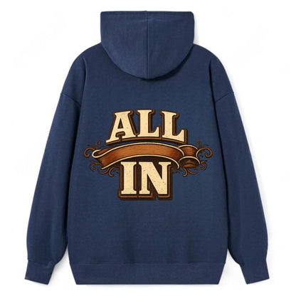 Bold typography design - "ALL IN" - complete commitment, no holding back - Classic Pullover Hoodie - Navy