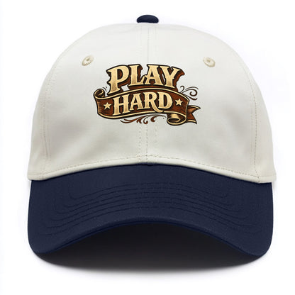 Bold typography design - "PLAY HARD" - giving your all, full effort - Two Tone Cap - Navy
