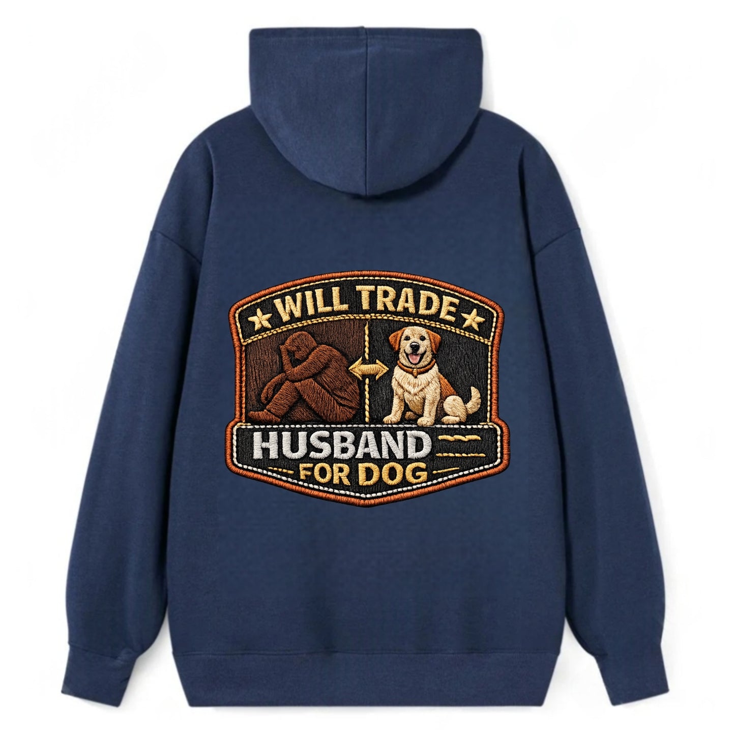 WILL TRADE HUSBAND FOR DOG - dog and man silhouette in brown , pet - Classic Pullover Hoodie - Navy