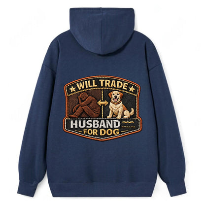 WILL TRADE HUSBAND FOR DOG - dog and man silhouette in brown , pet - Classic Pullover Hoodie - Navy