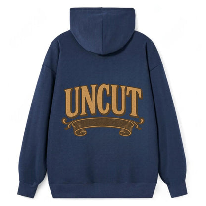 Bold typography design - "UNCUT" - pure, undiluted, authentic - Classic Pullover Hoodie - Navy