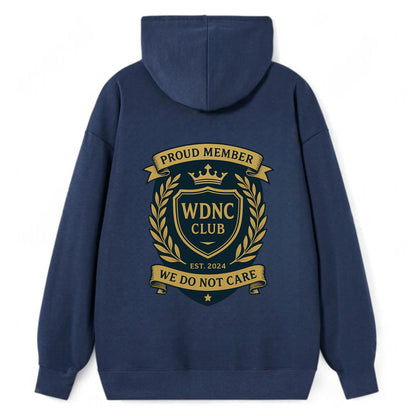 Proud Member badge with laurel wreath - "WDNC CLUB - We Do Not Care" - - Classic Pullover Hoodie - Navy
