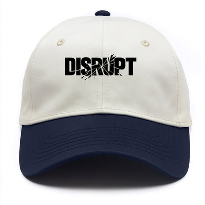 Bold typography design - "DISRUPT" - breaking patterns, changing game - Two Tone Cap - Navy