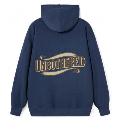 Bold typography design - "UNBOTHERED" - not affected, staying calm - Classic Pullover Hoodie - Navy