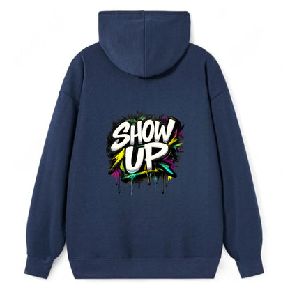 Bold typography design - "SHOW UP" - be present, arrive ready - Classic Pullover Hoodie - Navy