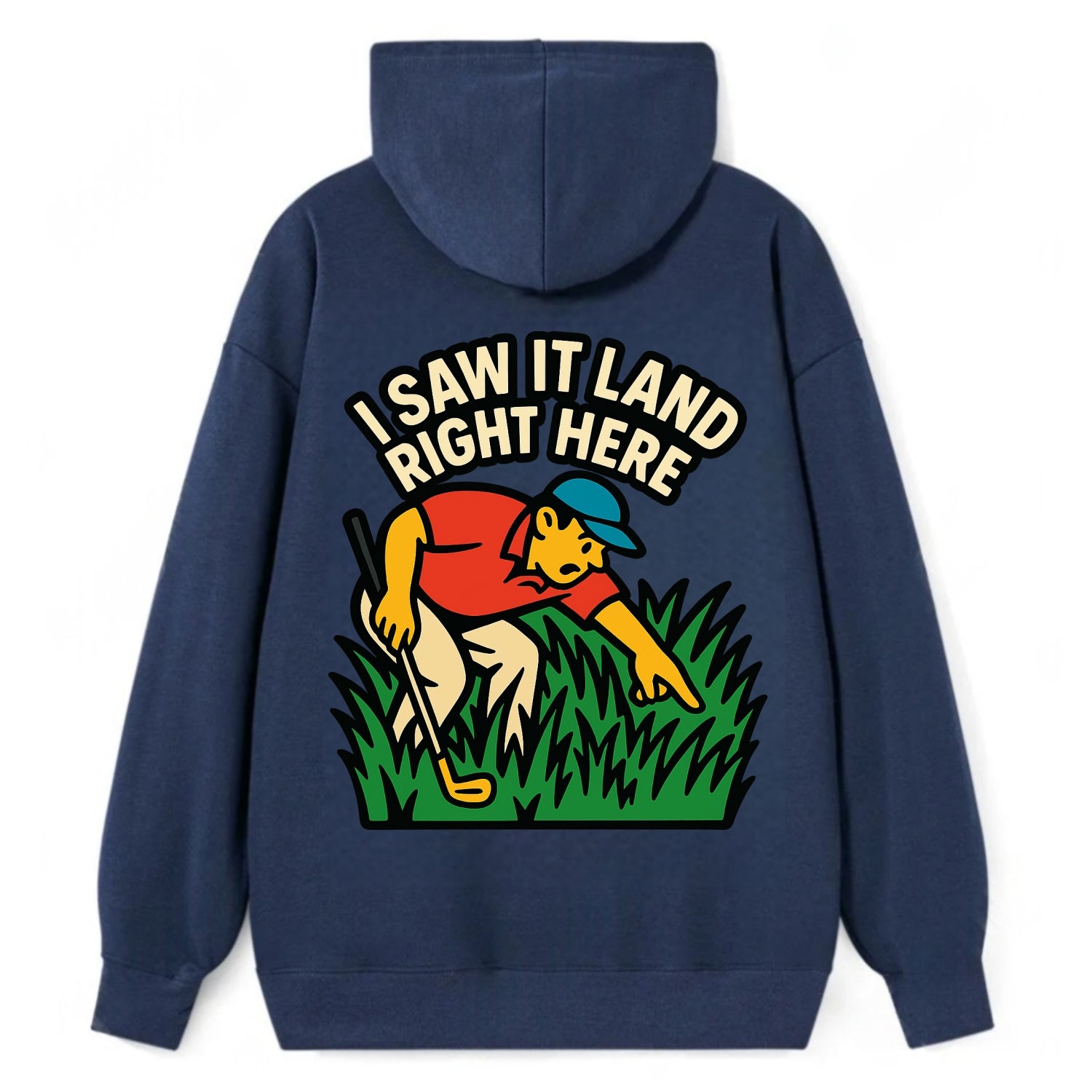 Golfer searching in deep rough - "I Saw It Land Right Here" - lost ball - Classic Pullover Hoodie - Navy