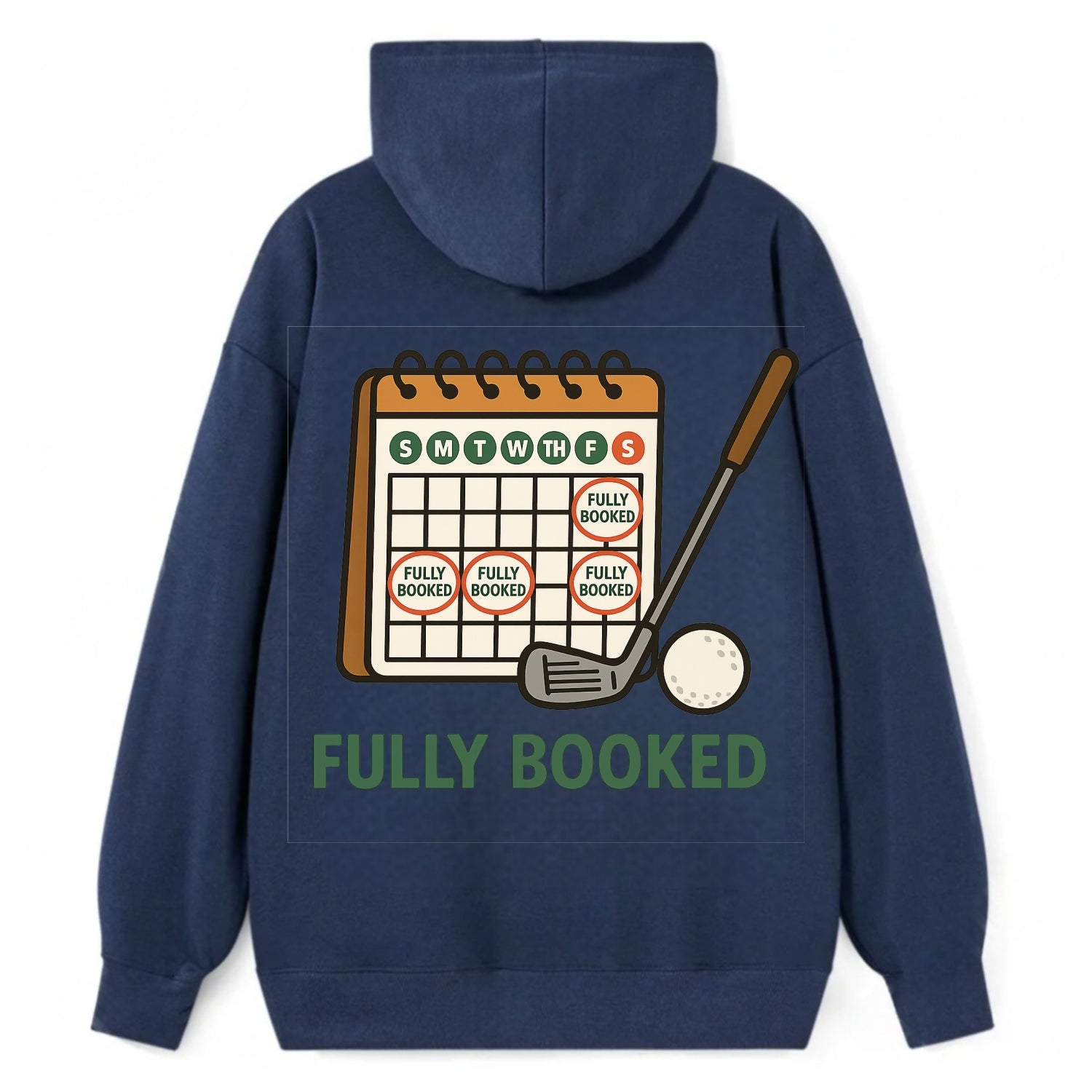 Calendar with every weekend marked for golf - "Fully Booked" - golf - Classic Pullover Hoodie - Navy