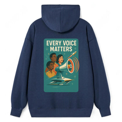 Diverse voices being heard and amplified - "Every Voice Matters" - - Classic Pullover Hoodie - Navy