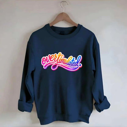 Overstimulated - Crewneck Sweatshirt