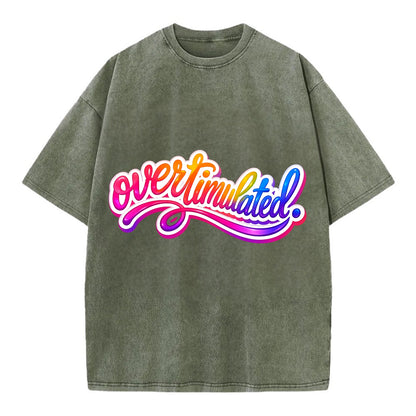 Overstimulated - Vintage T-shirt