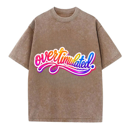 Overstimulated - Vintage T-shirt