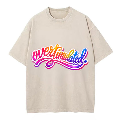 Overstimulated - Vintage T-shirt