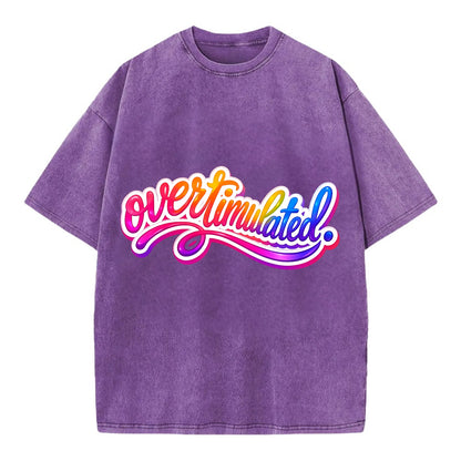 Overstimulated - Vintage T-shirt