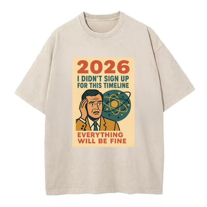 Person in wrong timeline - "I didn't sign up for this timeline" - multiverse - Vintage T-shirt - Off White