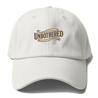 Bold typography design - "UNBOTHERED" - not affected, staying calm - Baseball Cap - Off White