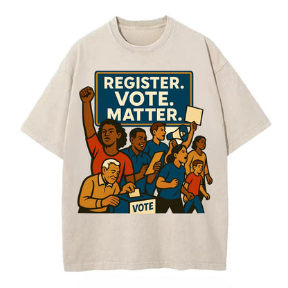 Voter registration drive bringing community together - "Register. Vote. Matter." - Vintage T-shirt - Off White