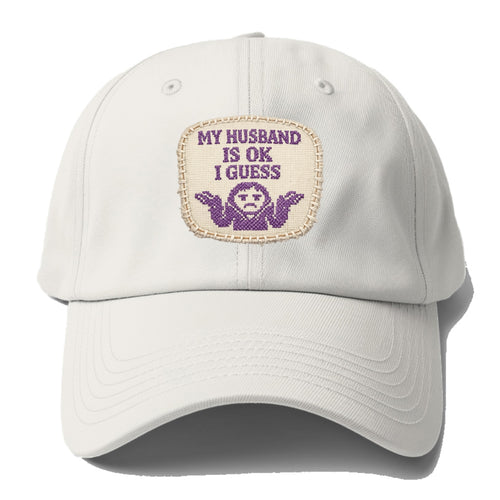 MY HUSBAND IS OK I GUESS - purple ok shrug - purple - mediocre husband - Baseball Cap For Big Heads