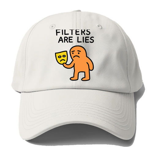 FILTERS ARE LIES | Mask arguing with face - Baseball Cap