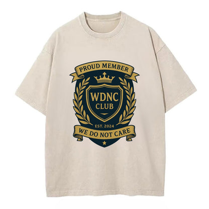 Proud Member badge with laurel wreath - "WDNC CLUB - We Do Not Care" - apathy - Vintage T-shirt - Off White