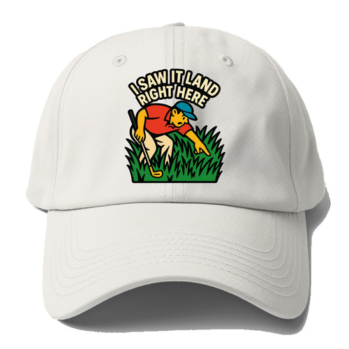 Golfer searching in deep rough - I Saw It Land Right Here - lost - Baseball Cap For Big Heads
