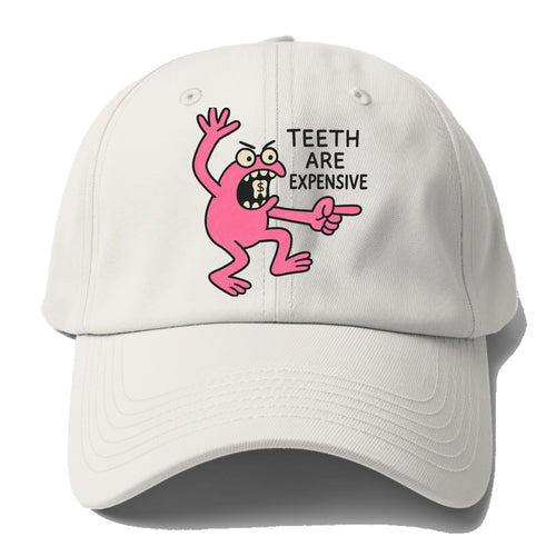 TEETH ARE EXPENSIVE | Dollar sign molar - Baseball Cap