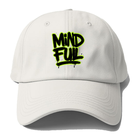 Bold typography design - "MINDFUL" - present awareness, conscious living - Baseball Cap - Off White