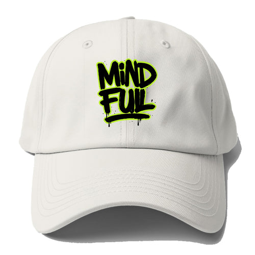 Bold typography design - MINDFUL - present awareness, conscious living - Baseball Cap