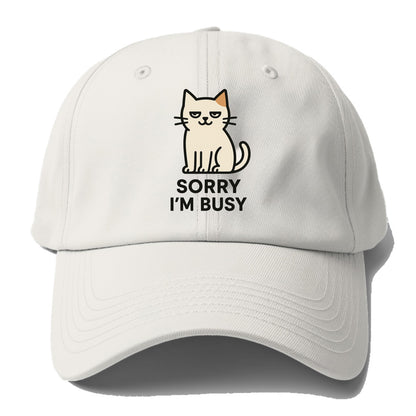Cat sitting alone looking content - "SORRY I'M BUSY" - not sorry at all - Baseball Cap For Big Heads - Off White