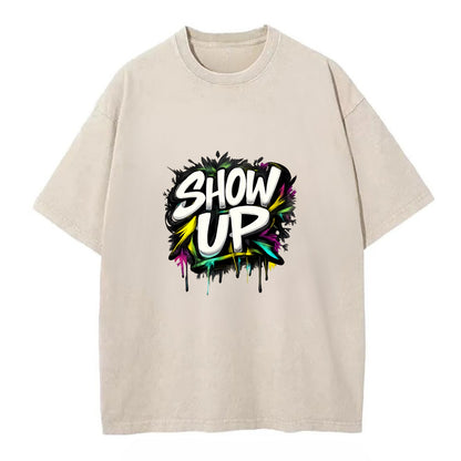 Bold typography design - "SHOW UP" - be present, arrive ready - Vintage T-shirt - Off White
