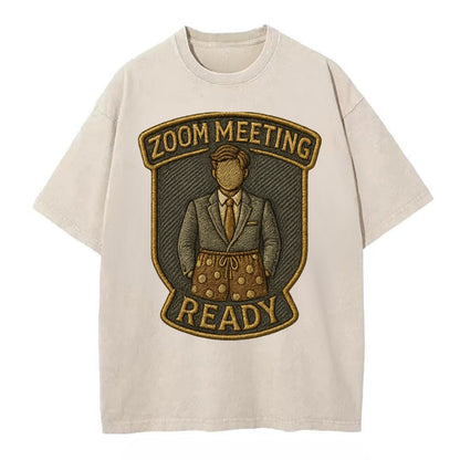 Zoom Meeting Ready  - Vintage T-shirt - Off White