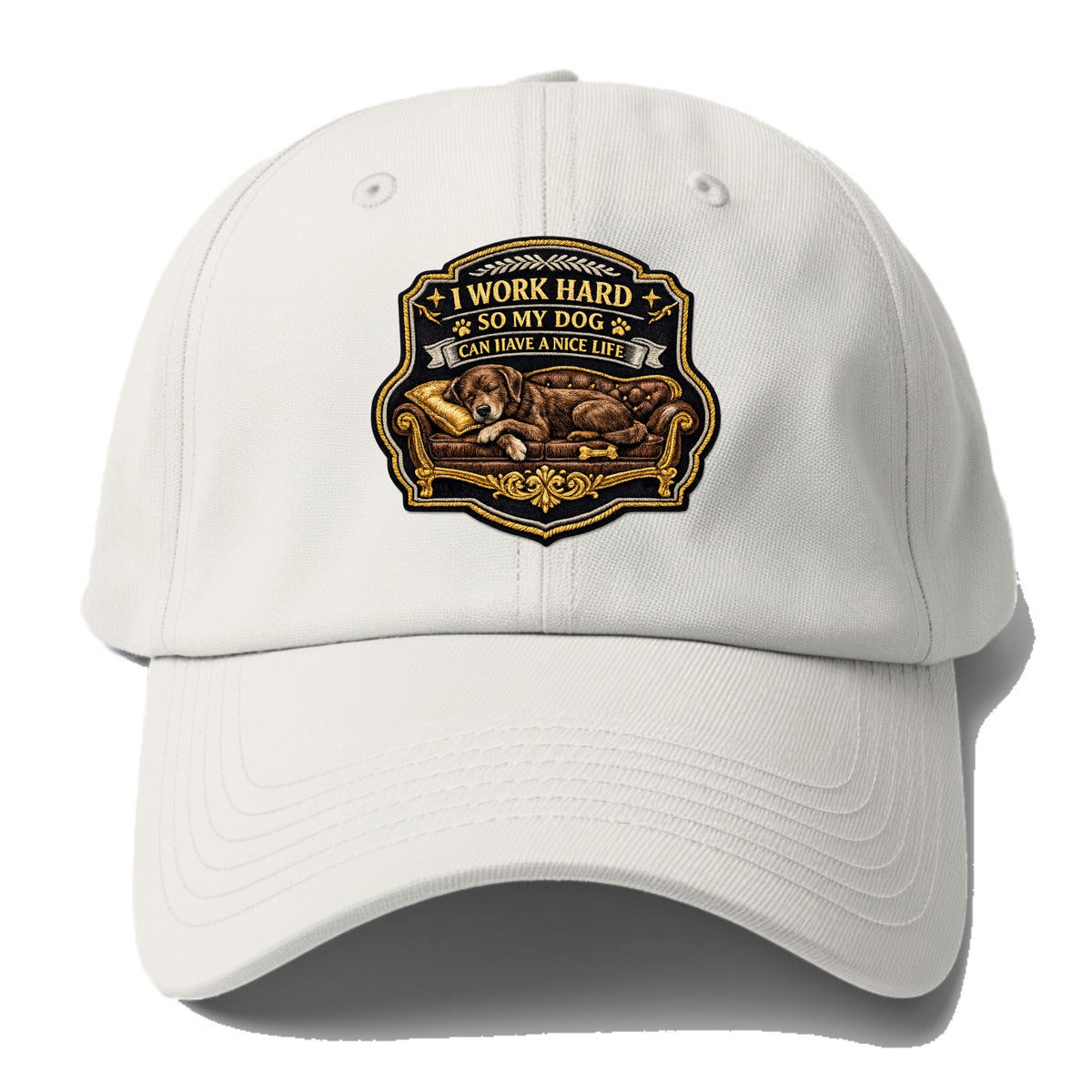 I WORK HARD SO MY DOG CAN HAVE A NICE LIFE - dog on couch in brown , pet luxury - Baseball Cap - Off White