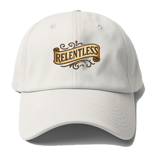 Bold typography design - RELENTLESS - never giving up, persistent - Baseball Cap For Big Heads