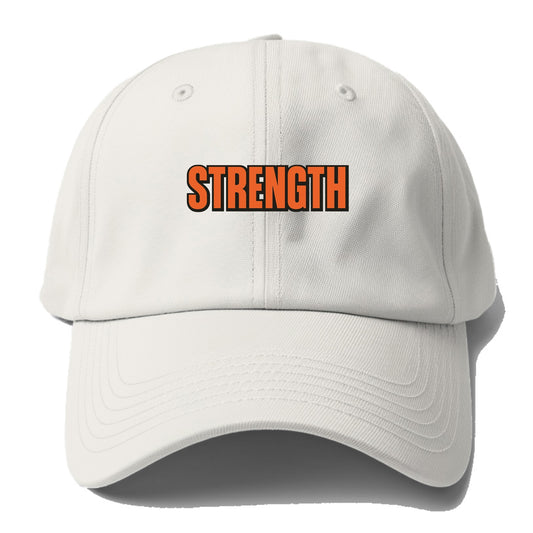 Bold typography design - "STRENGTH" - inner power, resilience, fortitude - Baseball Cap - Off White