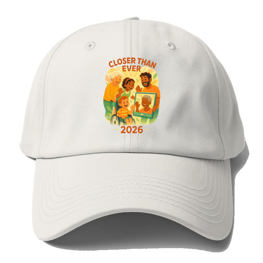 Technology bringing distant families together - "Closer Than Ever" - connection - Baseball Cap - Off White