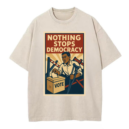 Person voting despite obstacles - "Nothing Stops Democracy" - voter perseverance - Vintage T-shirt - Off White