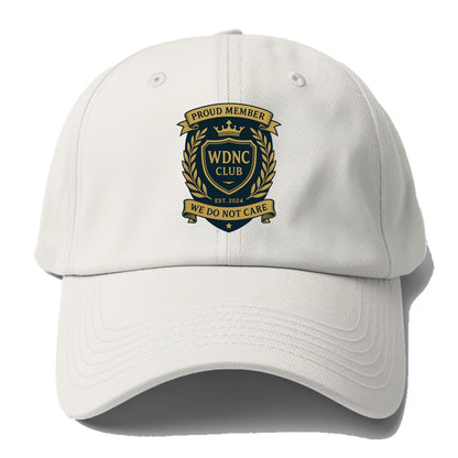 Proud Member badge with laurel wreath - "WDNC CLUB - We Do Not Care" - apathy pride - Baseball Cap - Off White