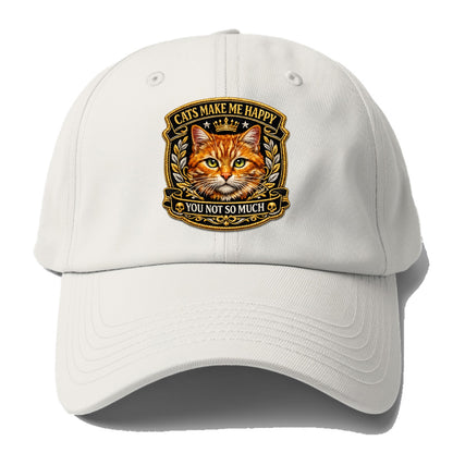CATS MAKE ME HAPPY YOU NOT SO MUCH - cat face in orange , cat preference - Baseball Cap - Off White