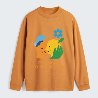 Mental health stigma fading as support grows - "It's Okay to Not Be - Classic Long Sleeve Shirt - Orange