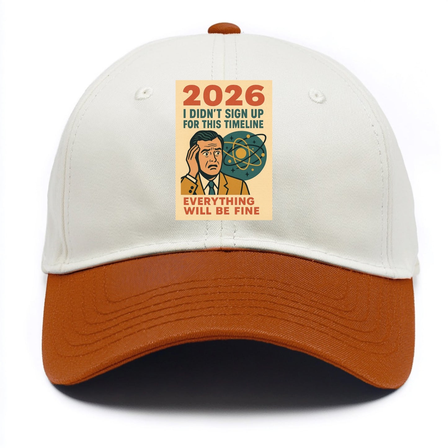 Person in wrong timeline - "I didn't sign up for this timeline" - multiverse regret - Two Tone Cap - Orange