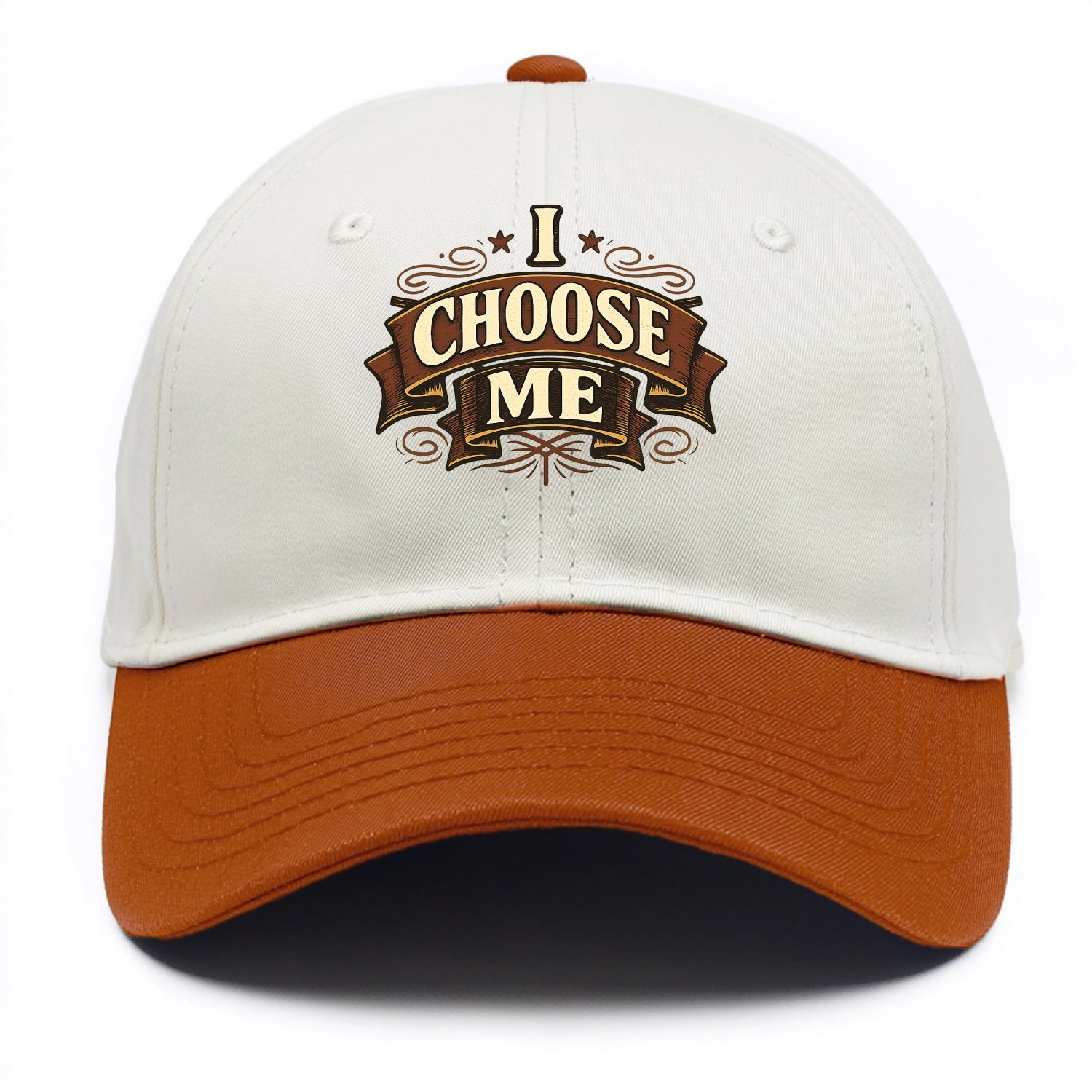 Bold typography design - "I CHOOSE ME" - self-priority, self-selection - Two Tone Cap - Orange