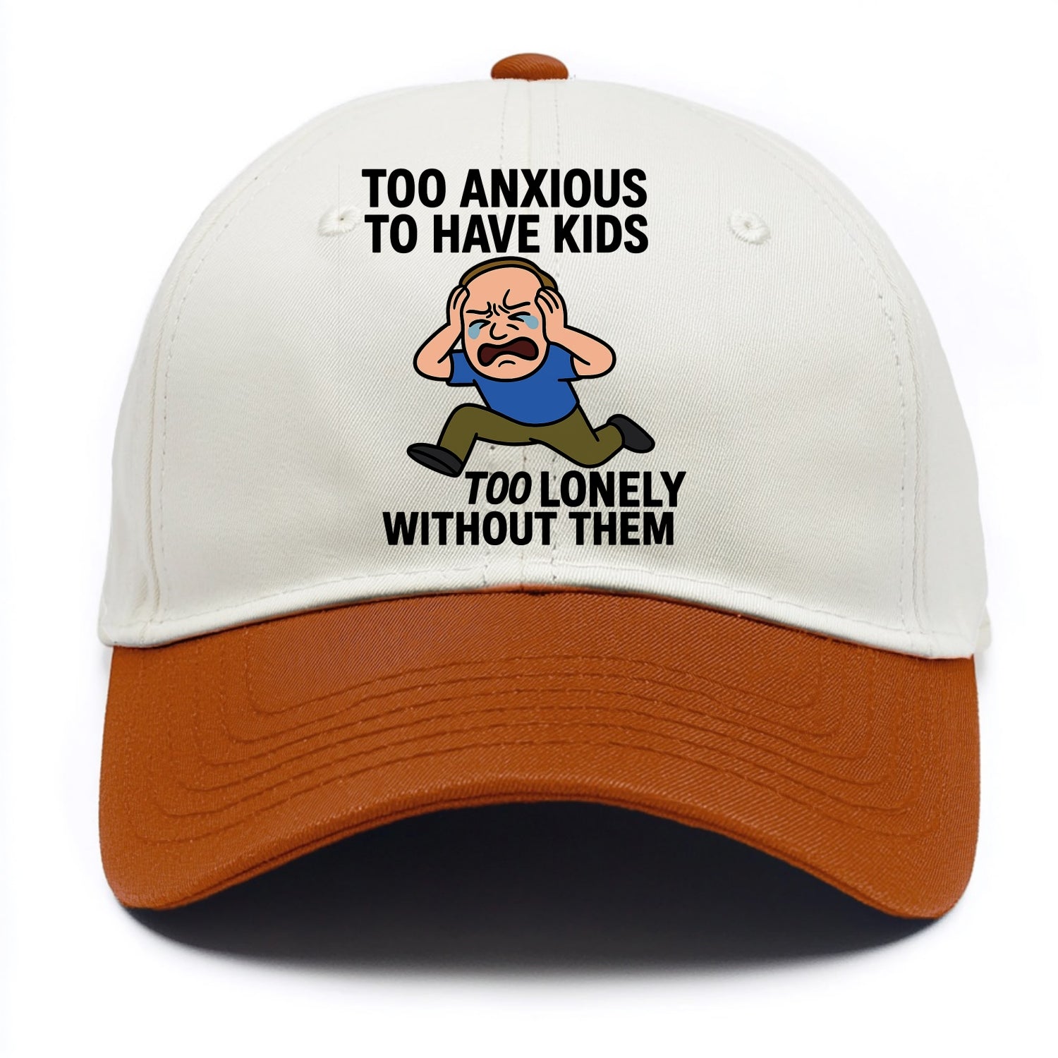 Person paralyzed between two fears - "Too anxious to have kids, too lonely without - Two Tone Cap - Orange