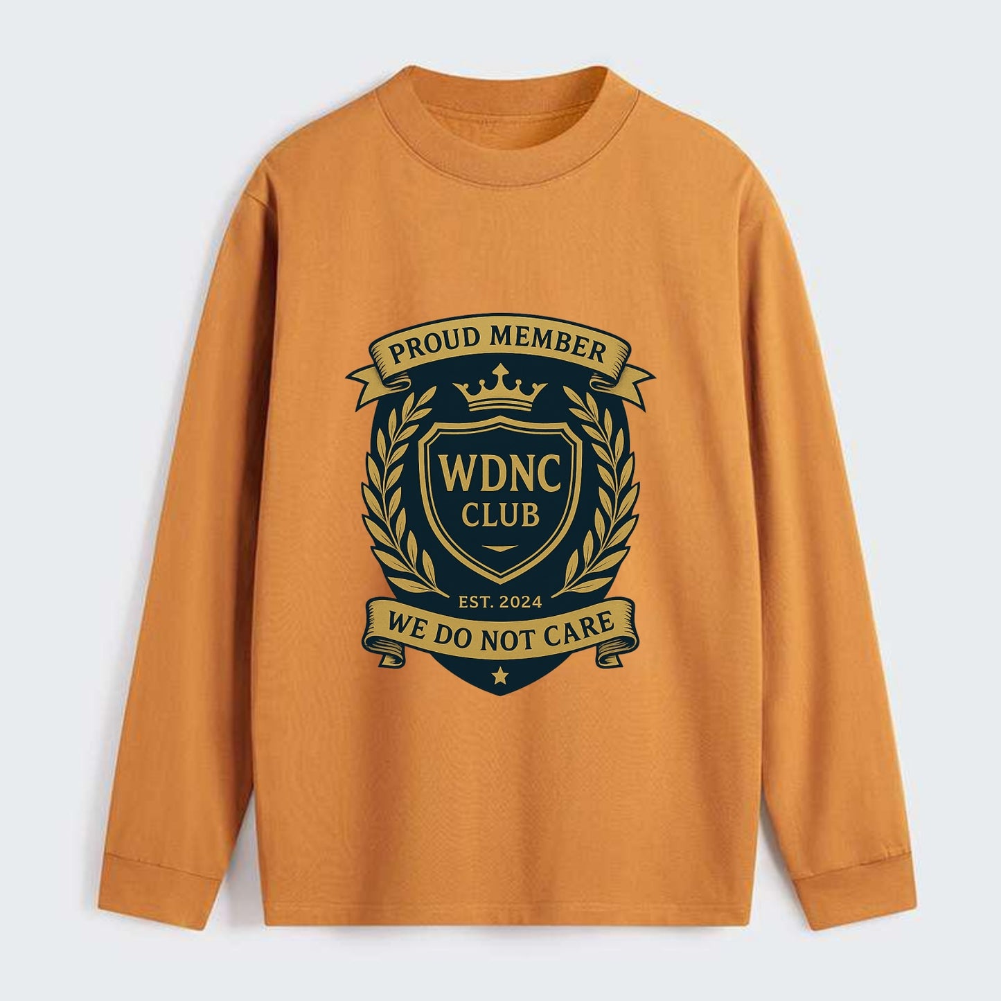 Proud Member badge with laurel wreath - "WDNC CLUB - We Do Not Care" - - Classic Long Sleeve Shirt - Orange