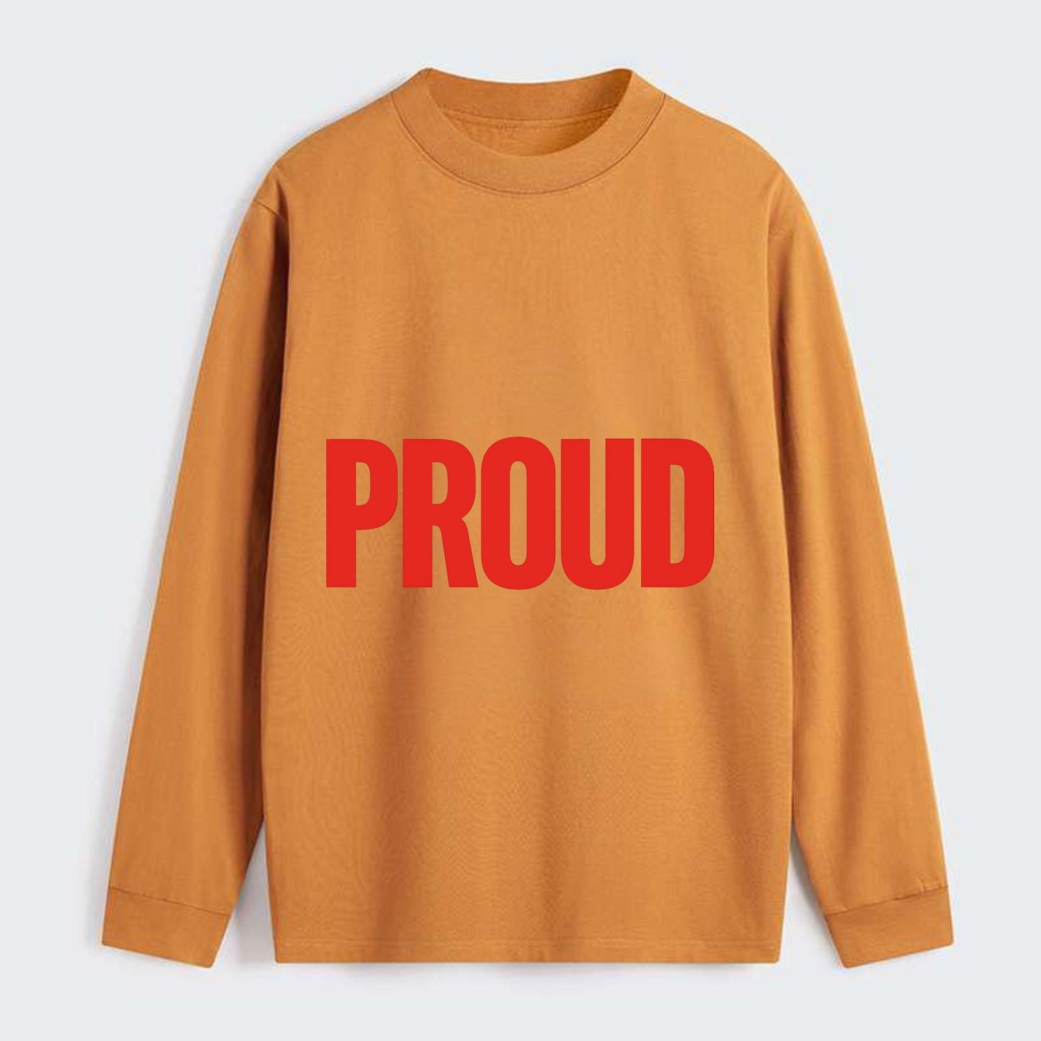 Bold typography design - "PROUD" - satisfied, honored, dignified - Classic Long Sleeve Shirt - Orange