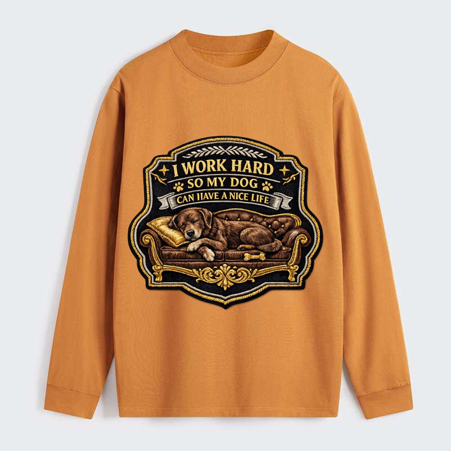 I WORK HARD SO MY DOG CAN HAVE A NICE LIFE - dog on couch in brown , - Classic Long Sleeve Shirt - Orange