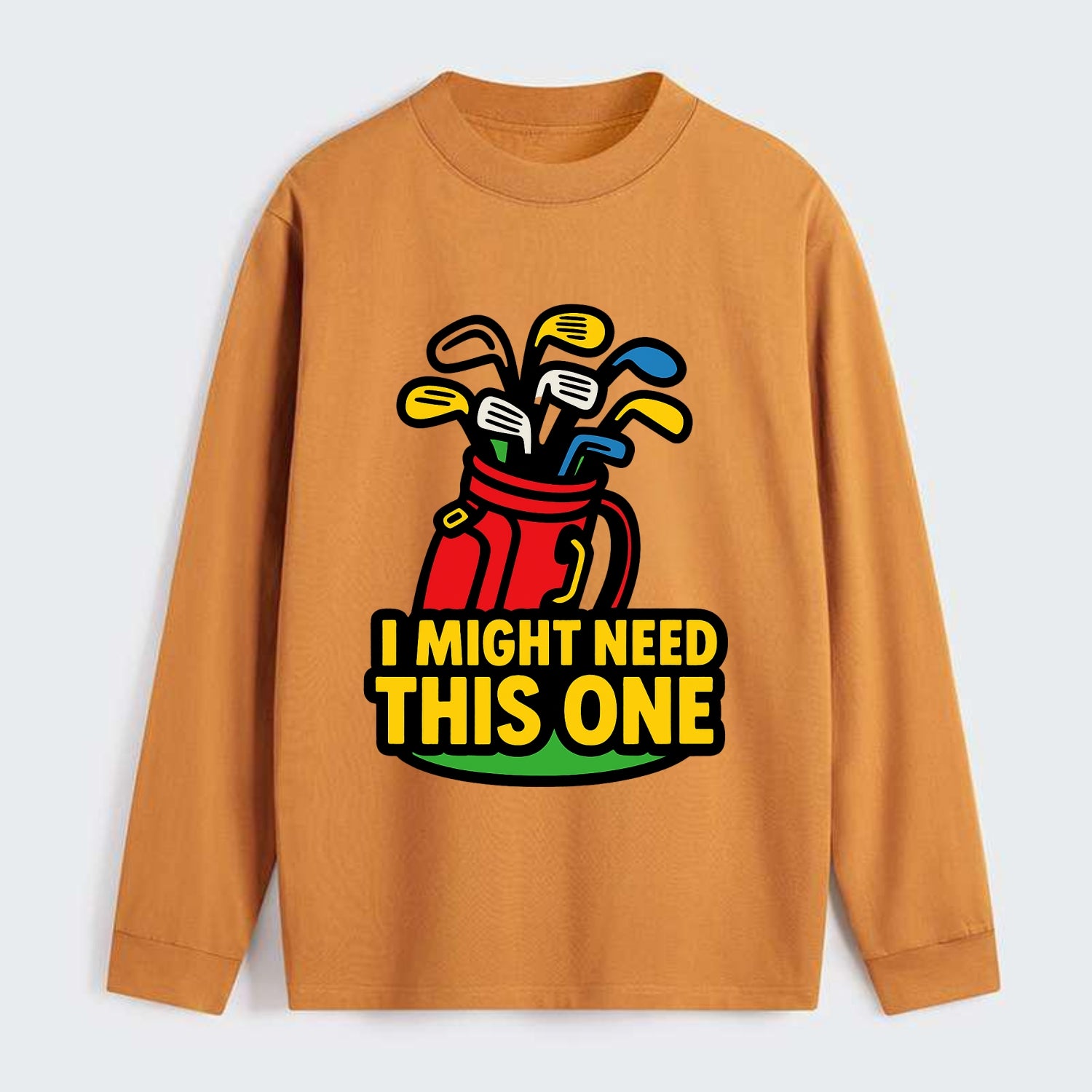 Golf bag overflowing with too many clubs - "I Might Need This One" - - Classic Long Sleeve Shirt - Orange