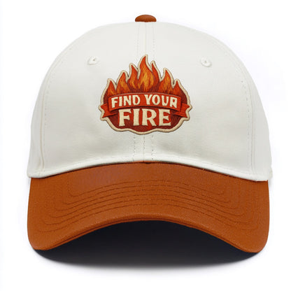 FIND YOUR FIRE - flames with text in orange , passion - Two Tone Cap - Orange