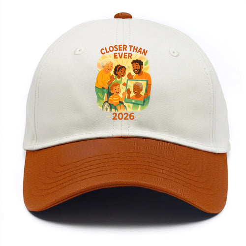 Technology bringing distant families together - Closer Than Ever - connection - Two Tone Cap
